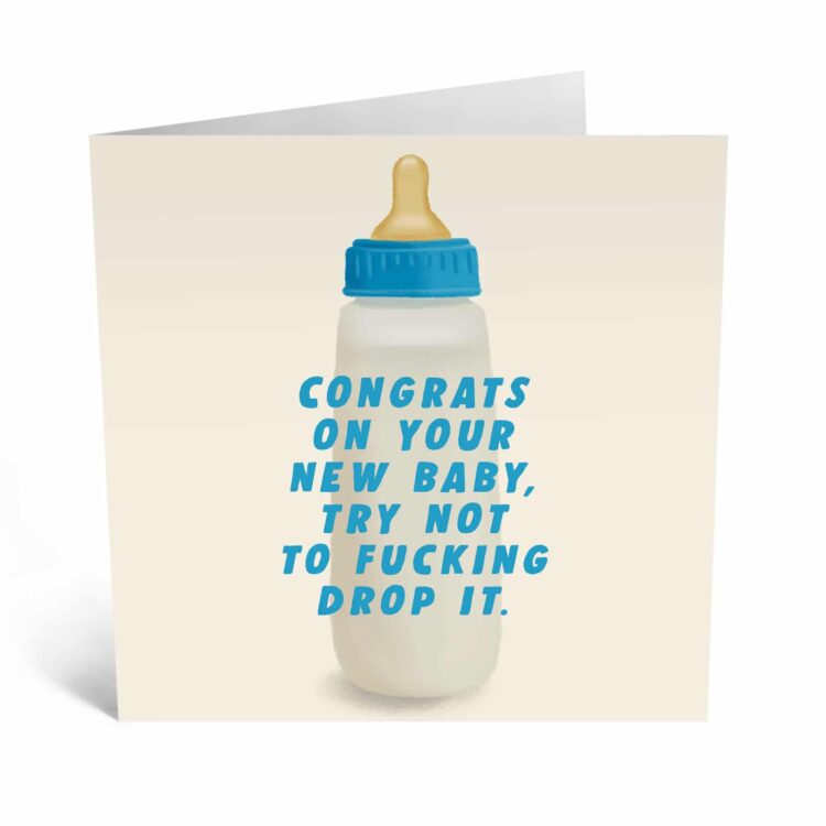 Funny New Baby Card - Try Not To F*cking Drop It